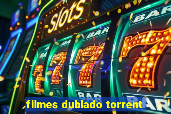 filmes dublado torrent